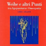 WEIHE E ALTRI PUNTI - Tra agopuntura e omeopatia
