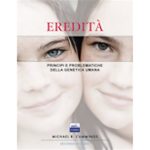 Eredità principi e problematiche della genetica umana