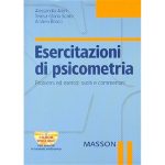 Esercitazioni di psicometria - PROBLEMI ED ESERCIZI CON ESEMPI IN FORMATO ELETTRONICO