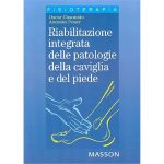 Riabilitazione integrata delle patologie della caviglia e del piede