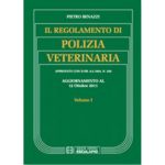 Aggiornamento del Regolamento di Polizia Veterinaria - Volume 1 Aggiornato al 12 Ottobre 2011