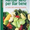 Mangiar sano per star bene. Le ricette della dottoressa Kousmine - immagine 2
