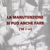 La manutenzione si può anche fare - immagine 3