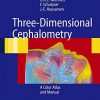 Three-dimensional Cephalometry: A Color Atlas And Manual - immagine 3