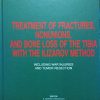 Treatment of fractures, nounions and bone loss of the tibia with the Ilizarov method