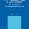 Assistenza domiciliare e cure primarie Il nuovo orizzonte della professione infermieristica