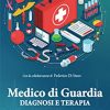Medico di Guardia. Diagnosi e Terapia 2019