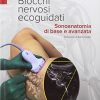 Blocchi nervosi ecoguidati Sonoanatomia di base avanzata - immagine 3