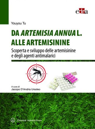 Da Artemisia Annua L. alle artemisinine