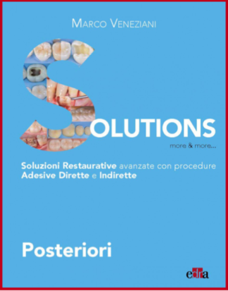 Soluzioni restaurative avanzate con procedure adesive dirette e indirette