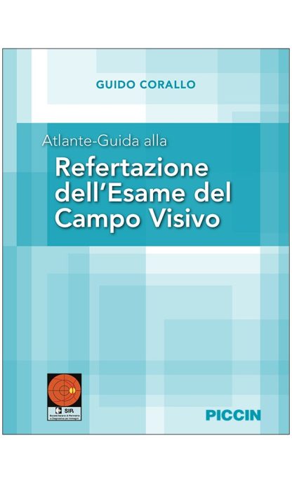 Atlante - Guida alla Refertazione dell’Esame del Campo Visivo