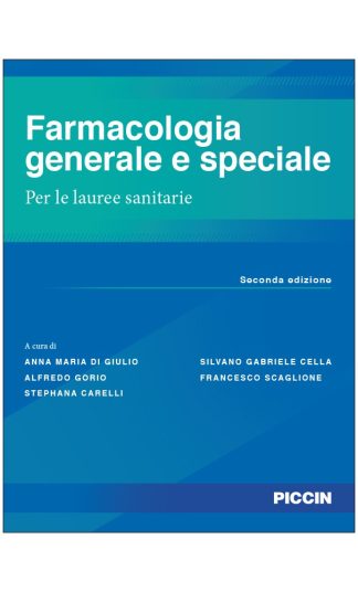 Farmacologia generale e speciale per le lauree sanitarie