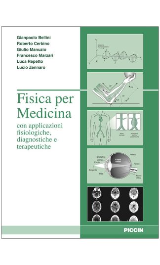 Fisica per Medicina con applicazioni fisiologiche diagnostiche e terapeutiche