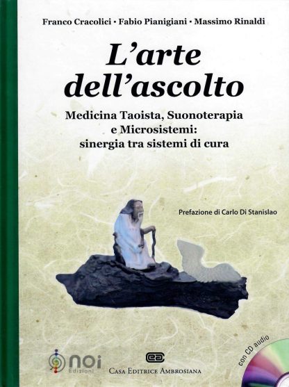 L’arte dell’ascolto. Medicina taoista, suonoterapia e microsistemi: sinergia tra sistemi di cura