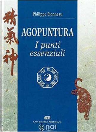 Agopuntura I punti essenziali